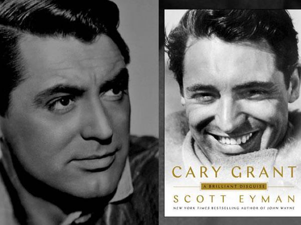 Cary Grant's 'Brilliant Disguise': Scott Eyman's Biography Recounts the Actor's Life