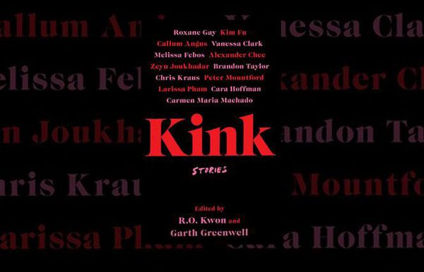 What Drives Desire - 'Kink: Stories' Anthology Explores Sexuality