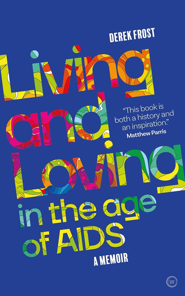 Derek Frost's 'Living and Loving in the Age of AIDS'