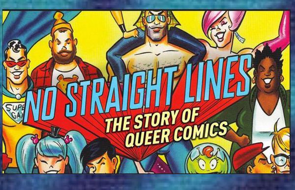 Funny That Way: 'No Straights Lines' Documents Queer Comic Artists