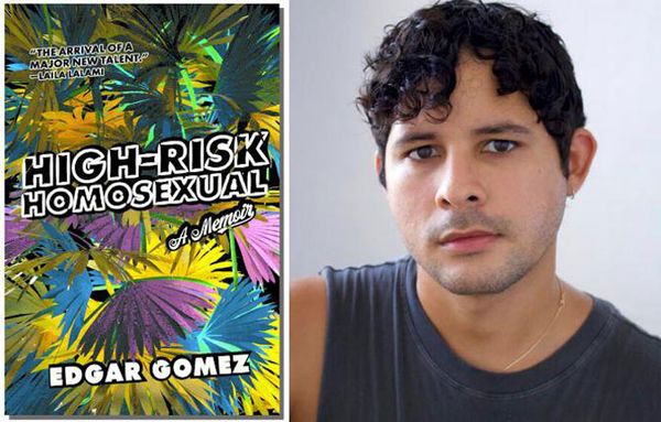 Latinx Love: Edgar Gomez' 'High-Risk Homosexual'