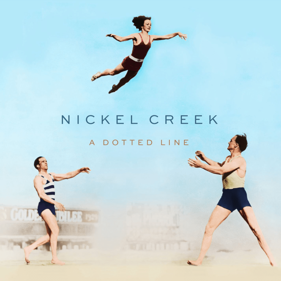 Nickel Creek&#039;s &#039;A Dotted Line&#039;